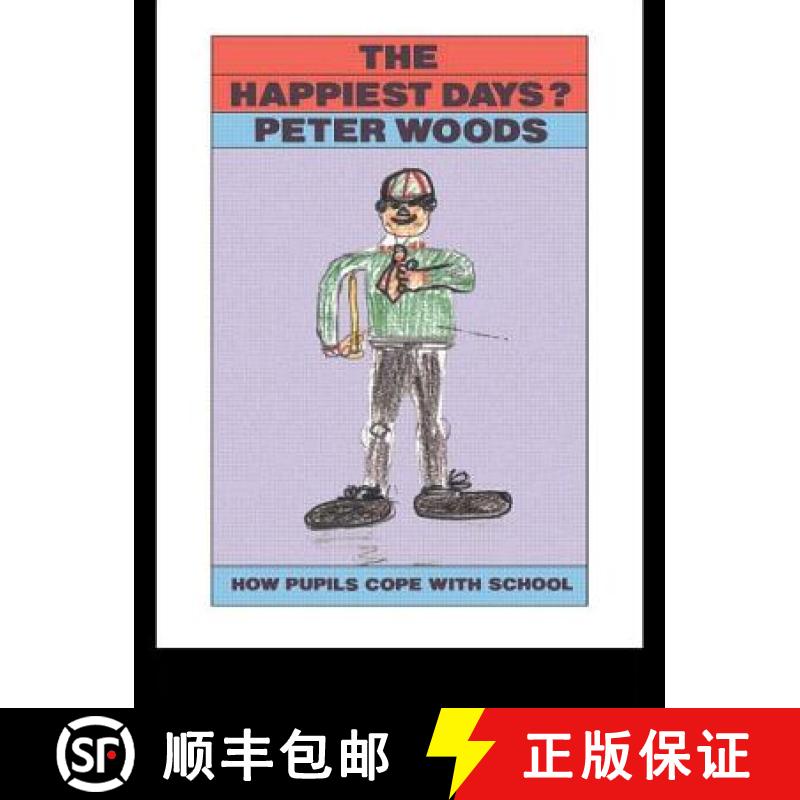 【3-4周达】The Happiest Days?: How Pupils Cope With Schools [9781850007302]