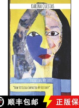 预订 Painting My Life  How Vitiligo Impacted my history. [9798991608534]