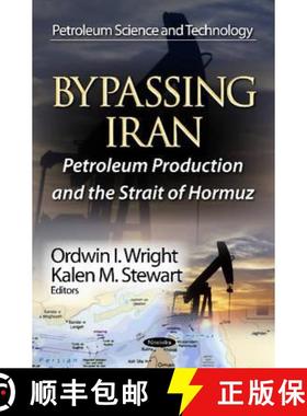 【3-4周达】Bypassing Iran: Petroleum Production and the Strait of Hormuz [9781620816653]