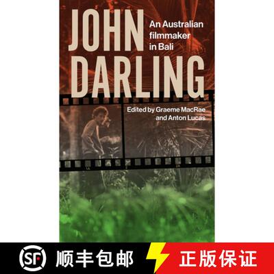 【3-4周达】John Darling: An Australian Filmmaker in Bali [9781922633590]