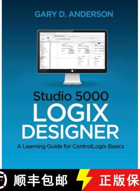 【3-4周达】Studio 5000 Logix Designer: A Learning Guide for ControlLogix Basics [9781734189889]