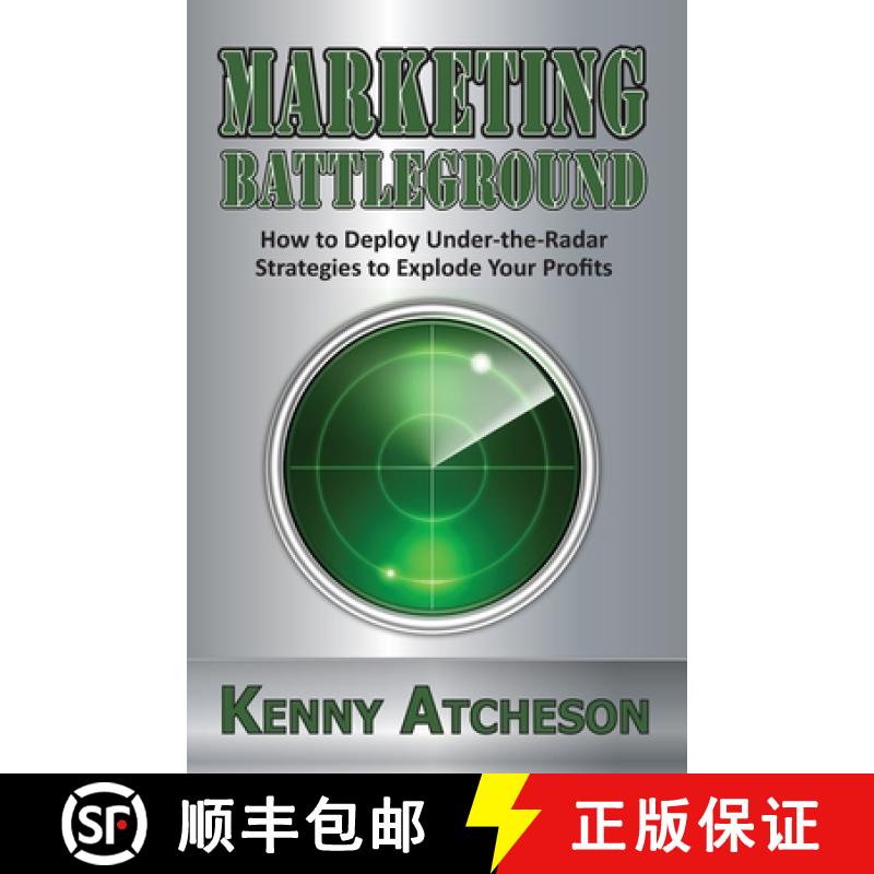【3-4周达】Marketing Battleground: How to Deploy Under-the-Radar Strategies to Explode Your Profits [9781941256039]