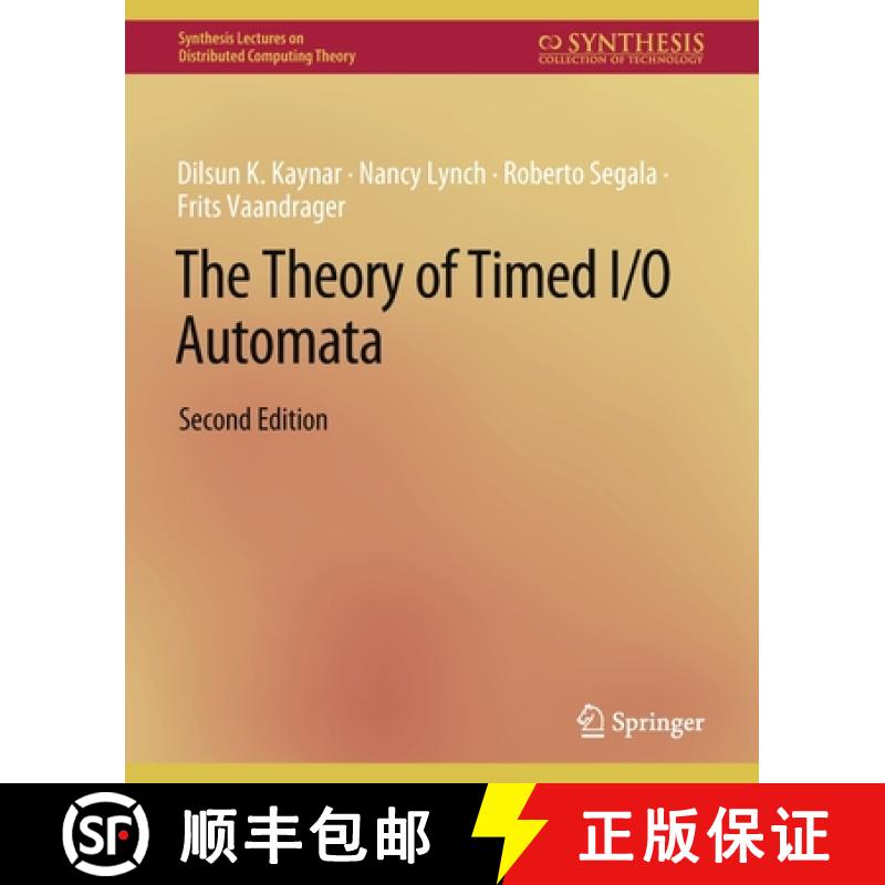 【3-4周达】The Theory of Timed I/O Automata, Second Edition [9783031008757]