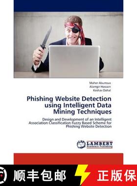 预订 Phishing Website Detection Using Intelligent Data Mining Techniques [9783847335290]