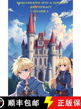 【3-4周达】Reincarnated into a corrupt aristocracy [9798224786046]