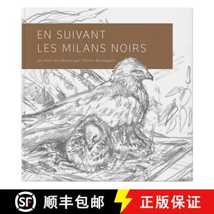 【3-4周达】En Suivant les Milans Noirs: Un Récit en Dessins [Following the Black Kite: A Story in Dr... [9782970091646]