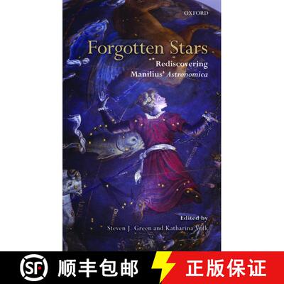 【3-4周达】Forgotten Stars: Rediscovering Manilius' Astronomica [9780199586462]
