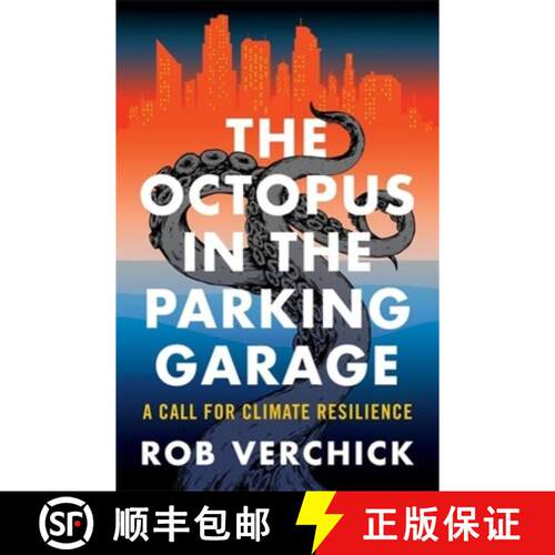 【3-4周达】The Octopus in the Parking Garage – A Call for Climate Resilience [9780231219013]