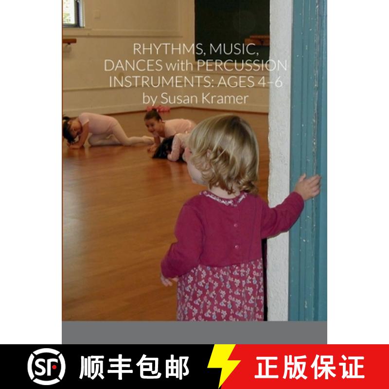 【3-4周达】Rhythms, Music, Dances with Percussion Instruments: Ages 4-6 [9781471618390]