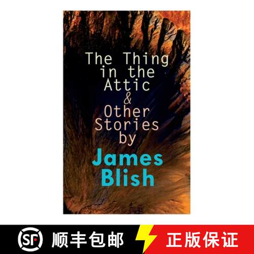 【3-4周达】The Thing in the Attic & Other Stories by James Blish: To Pay the Piper, One-Shot [9788027309085]