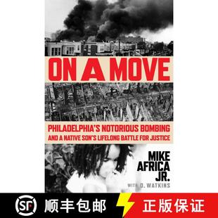 【3-4周达】On a Move: Philadelphia’s Notorious Bombing and a Native Son’s Lifelong Battle for Justice [9780063318878]