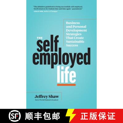 【3-4周达】The Self-Employed Life: Business and Personal Development Strategies That Create Sustainab... [9781774585337]