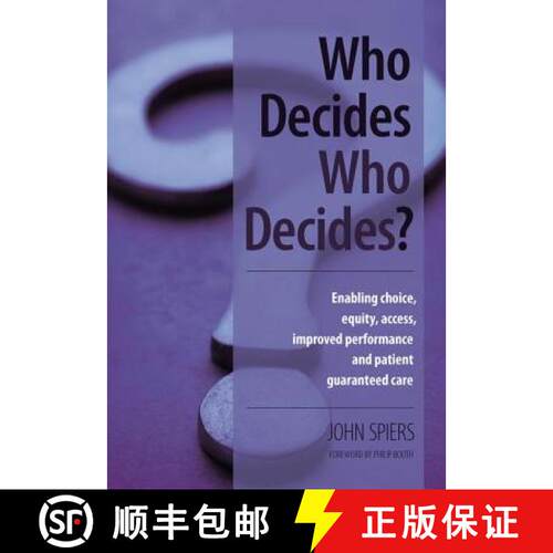 【3-4周达】Who Decides Who Decides? : Enabling Choice, Equity, Access, Improved Performance and Patie... [9781846192760]