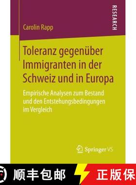 【3-4周达】Toleranz gegenüber Immigranten in der Schweiz und in Europa : Empirische Analysen zum Bes... [9783658059019]