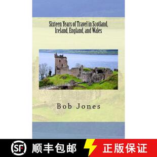 【3-4周达】Sixteen Years of travel in Scotland, Ireland, England, and Wales [9780979955556]