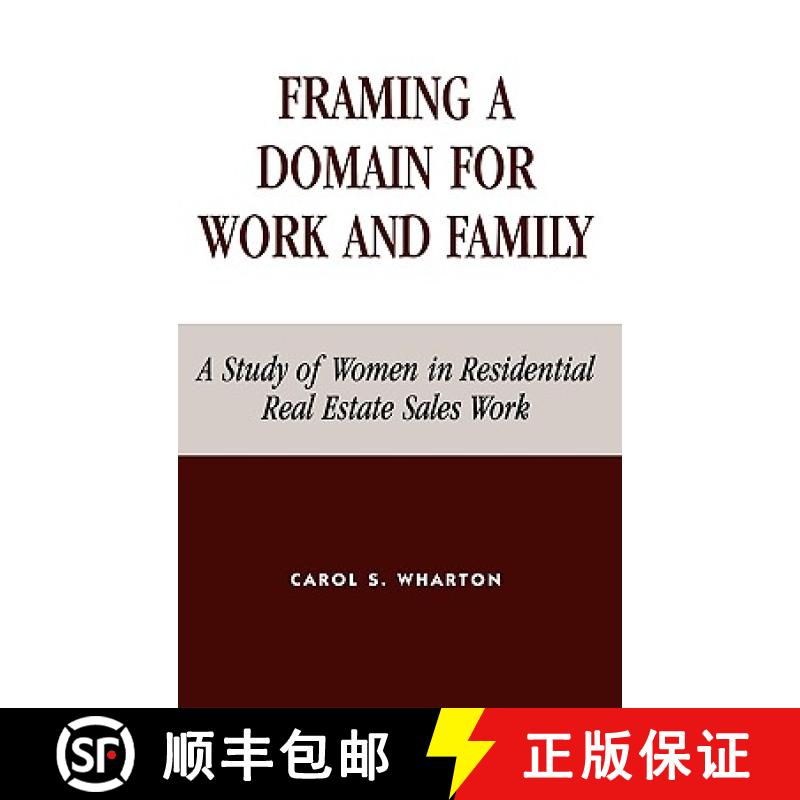【3-4周达】Framing a Domain for Work and Family: A Study of Women in Residential Real Estate Sales Wo... [9780739109663]