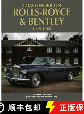 【3-4周达】Coachwork on Rolls-Royce and Bentley 1945-1965: Rolls-Royce Silver Wraith, Silver Dawn & S... [9781906133894]