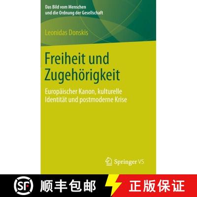 【3-4周达】Freiheit und Zugehörigkeit : Europäischer Kanon, kulturelle Identität und postmoderne K... [9783658013356]