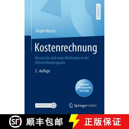 【3-4周达】Kostenrechnung : Klassische und neue Methoden in der Unternehmenspraxis (5. Aufl. 2023) [9783658395445]