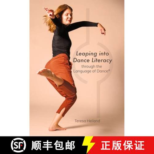 【3-4周达】Leaping into Dance Literacy through the Language of Dance (R) [9781789389562]