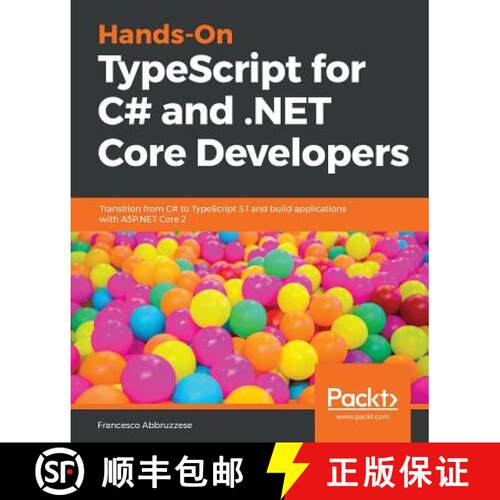 【3-4周达】Hands-On TypeScript for C# and .NET Core Developers: Transition from C# to TypeScript 3.1 ... [9781789130287]