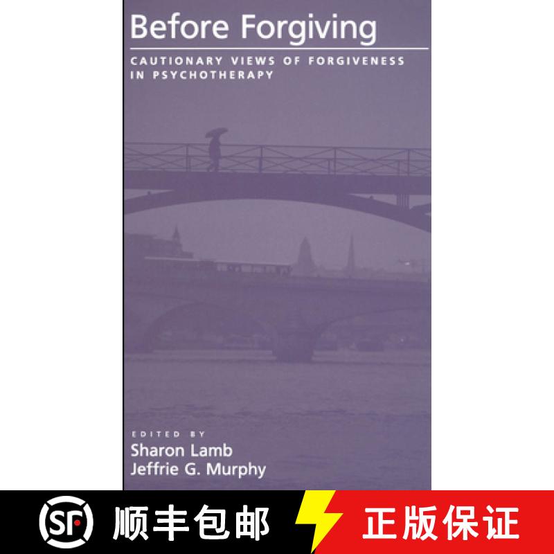 【2-3周达】Before Forgiving: Cautionary Views of Forgiveness in Psychotherapy [9780195145205]