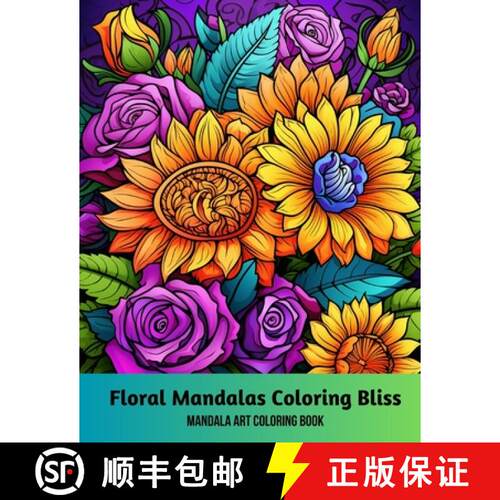 【3-4周达】Floral Mandalas Coloring Bliss: Mandala Art Coloring Book [9798868924538]