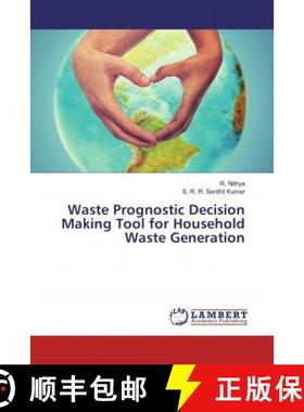 预订 Waste Prognostic Decision Making Tool for Household Waste Generation [9786139943012]