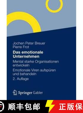 【3-4周达】Das Emotionale Unternehmen: Mental Starke Organisationen Entwickeln - Emotionale Viren Auf... [9783834941022]