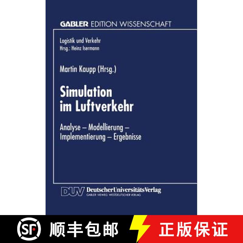 【3-4周达】Simulation Im Luftverkehr: Analyse -- Modellierung -- Implementierung -- Ergebnisse [9783824463725]