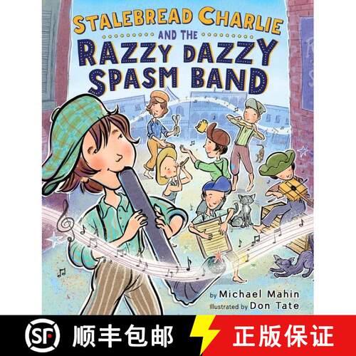 【3-4周达】精装 Stalebread Charlie and the Razzy Dazzy Spasm Band [9780547942018]