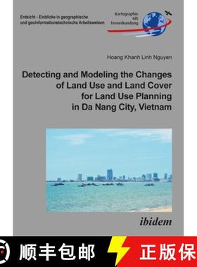 【3-4周达】Detecting and Modeling the Changes of Land Use and Land Cover for Land Use Planning in Da ... [9783838211367]