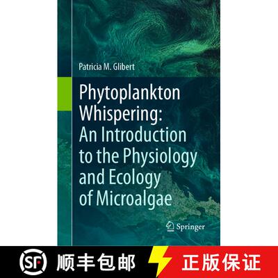 【3-4周达】精装 Phytoplankton Whispering: An Introduction to the Physiology and Ecology of Microalgae [9783031538964]