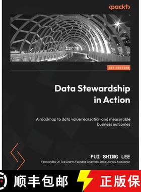 预订 Data Stewardship in Action: A roadmap to data value realization and measurable business outcomes [9781837636594]