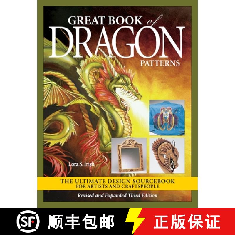 【4周达】Great Book of Dragon Patterns, Revised and Expanded Third Edition: The Ultimate Design Sourc... [9781497103153]