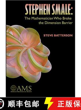 【3-4周达】Stephen Smale: The Mathematician Who Broke the Dimension Barrier: The Mathematician Who Br... [9780821826966]
