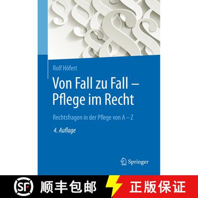 【3-4周达】Von Fall zu Fall - Pflege im Recht: Rechtsfragen in der Pflege von A - Z (4., akt. u. erw.... [9783662529805]