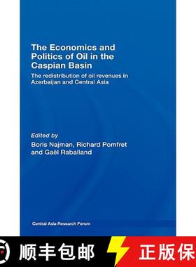 【3-4周达】The Economics and Politics of Oil in the Caspian Basin : The Redistribution of Oil Revenue... [9780415434102]