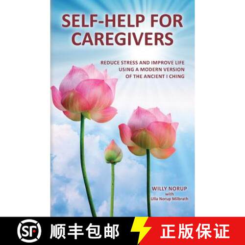 【3-4周达】Self-Help for Caregivers: Reduce stress and improve life using a modern version of the anc... [9780996906128]
