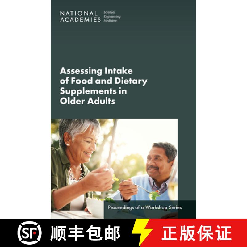【3-4周达】Assessing Intake of Food and Dietary Supplements in Older Adults: Proceedings of a Worksho... [9780309695619]