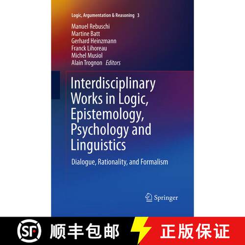 【3-4周达】Interdisciplinary Works in Logic, Epistemology, Psychology and Linguistics : Dialogue, Rat... [9783319353142]