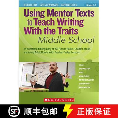 【3-4周达】Using Mentor Texts to Teach Writing With the Traits: Middle School [9780545138437]