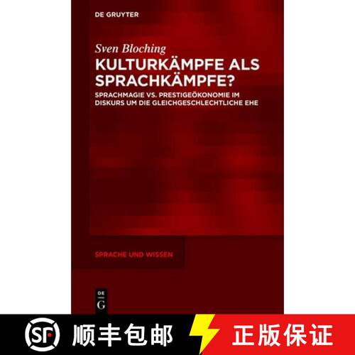 【3-4周达】精装 Kulturkämpfe ALS Sprachkämpfe?: Sprachmagie vs. Prestigeökonomie Im Diskurs Um Die... [9783111690841]