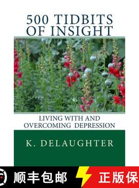 预订 500 Tidbits of Insight: Living with and overcoming depression [9780692202586]