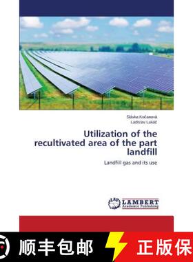 预订 Utilization of the recultivated area of the part landfill [9783659817076]