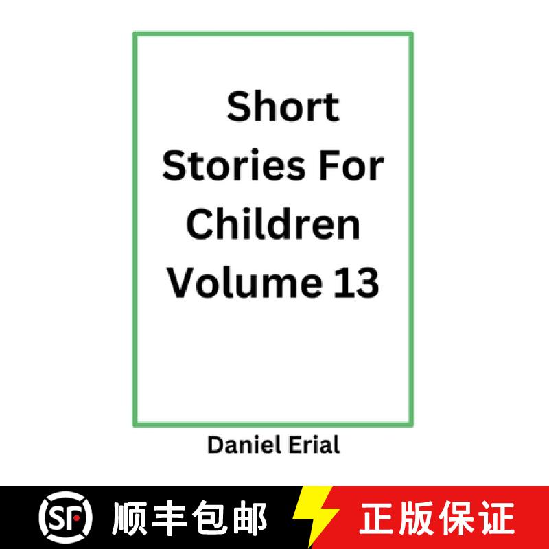 【2-3周达】Short Stories For Children Volume 13 [9798230407034]