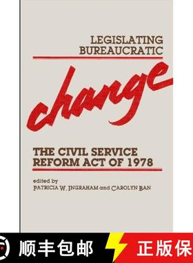 【3-4周达】Legislating Bureaucratic Change : Civil Service Reform Act of 1978 [9780873958868]