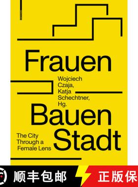 【3-4周达】Frauen Bauen Stadt: The City Through a Female Lens [9783035624328]