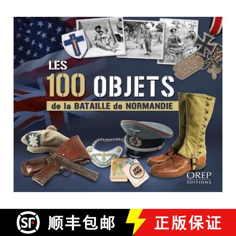【3-4周达】100 Objects of the Battle of Normandy [9782815102148]