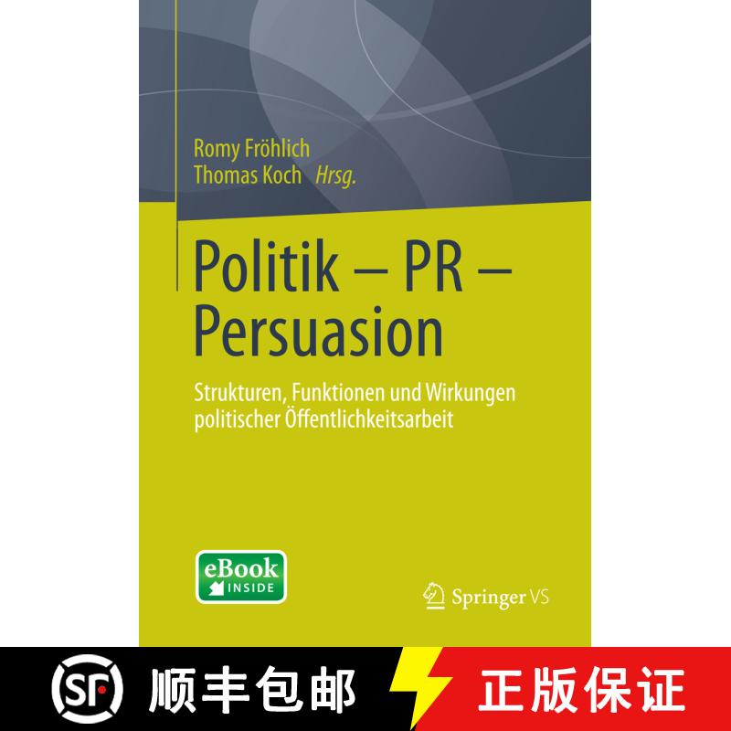 【3-4周达】Politik - PR - Persuasion : Strukturen, Funktionen und Wirkungen politischer Öffentlichke... [9783658016821] - 实物图